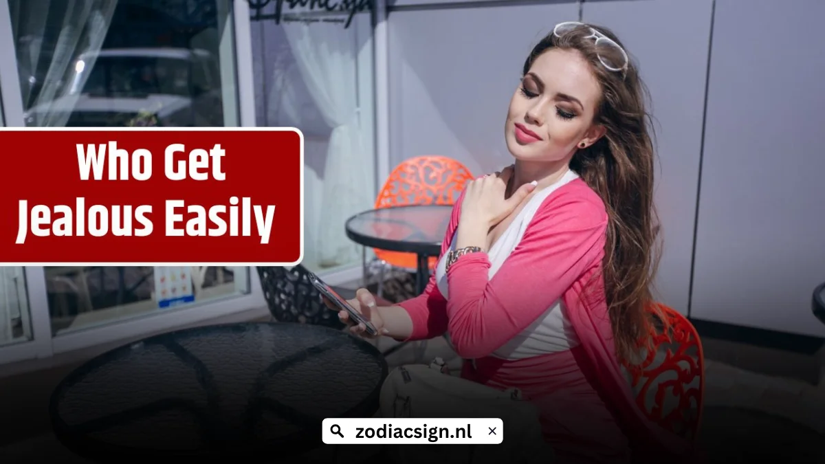 Zodiac Signs Who Get Jealous Easily